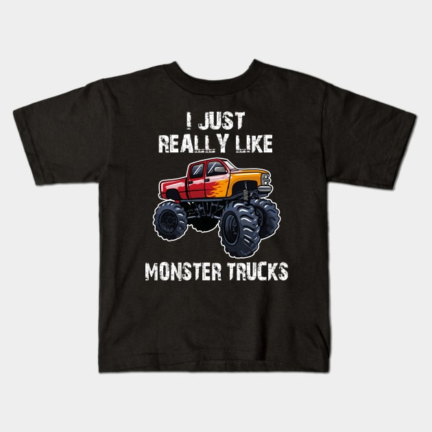 I Just Really Like Monster Trucks Kids T-Shirt by LetsBeginDesigns